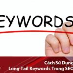 Long tail keyword là gì và tầm quan trọng của nó trong SEO